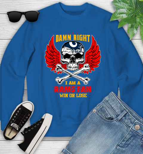 NFL Damn Right I Am A Los Angeles Rams Win Or Lose Skull Football Sports Youth Sweatshirt 7