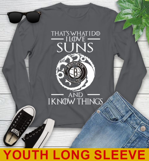 Brooklyn Nets NBA Basketball That's What I Do I Love My Team And I Know Things Game Of Thrones 125