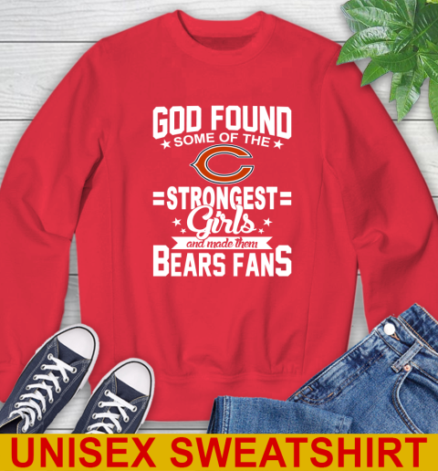 Chicago Bears NFL Football God Found Some Of The Strongest Girls Adoring Fans Sweatshirt 13 Chicago Bears NFL Football God Found Some Of The Strongest Girls Adoring Fans Sweatshirt - Image 13