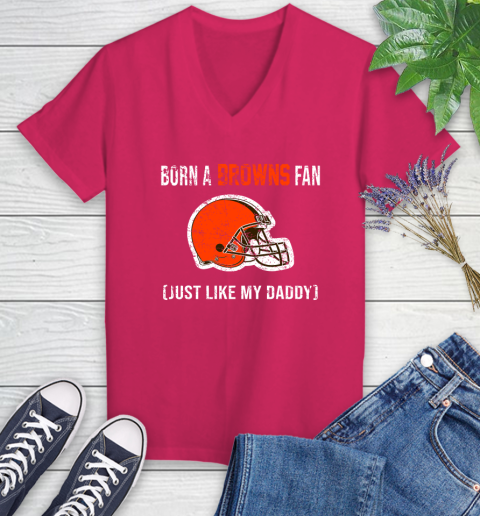 NFL Cleveland Browns Football Loyal Fan Just Like My Daddy Shirt Women's V-Neck T-Shirt 7