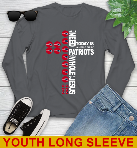 NFL All I Need Today Is A Little Bit Of New England Patriots Cross Shirt Youth Long Sleeve 9
