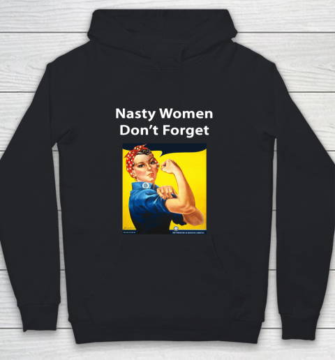 Nasty Women Don't Forget Youth Hoodie