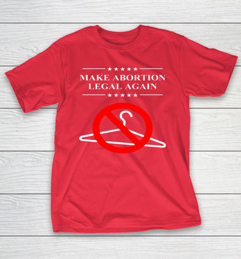 Pro Choice Shirt Make Abortion Legal Again T-Shirt 7
