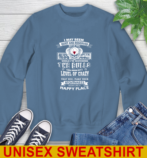 Chicago Bulls NBA Basketball If You Mess With Me While I'm Watching My Team Sweatshirt 10