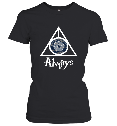 Always Love The Dallas Cowboys x Harry Potter Mashup Women's T-Shirt