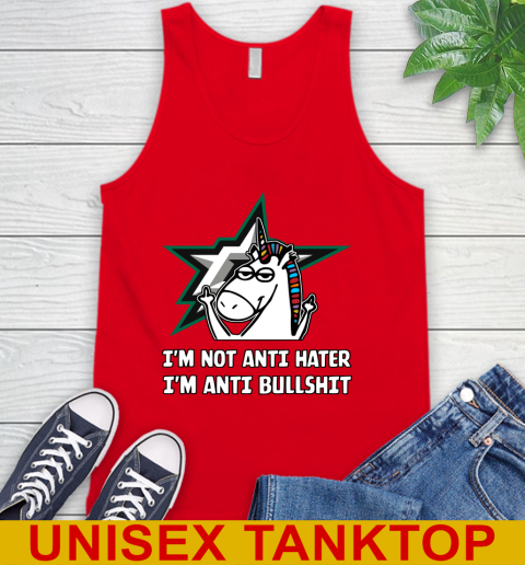 Dallas Stars NHL Hockey Unicorn I'm Not Anti Hater I'm Anti Bullshit Tank Top 6