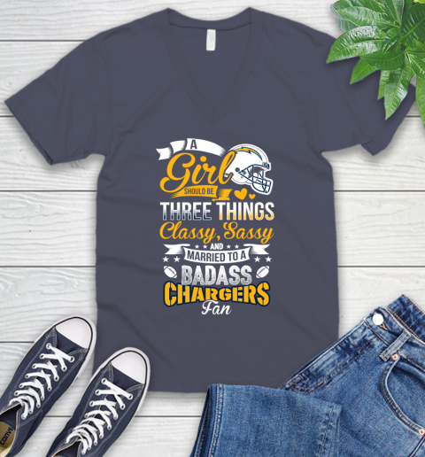 San Diego Chargers NFL Football A Girl Should Be Three Things Classy Sassy And A Be Badass Fan V-Neck T-Shirt 7