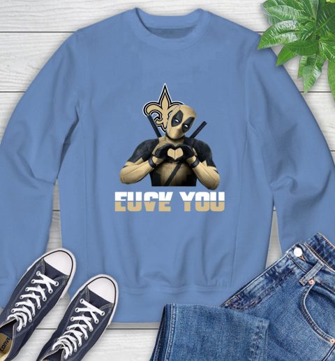 NHL New Orleans Saints Deadpool Love You Fuck You Football Sports Sweatshirt 11
