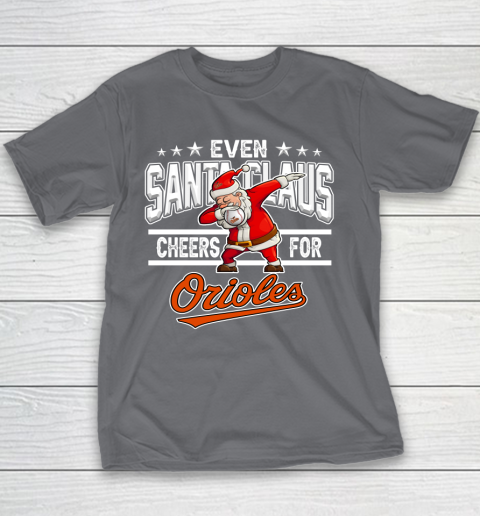 Baltimore Orioles Even Santa Claus Cheers For Christmas MLB Youth T-Shirt 5
