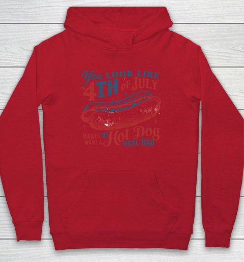 You Look Like The Fourth Of July Hoodie 6
