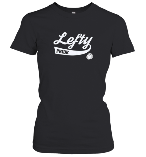 Baseball Lefty Southpaw Left Handed Women's T-Shirt