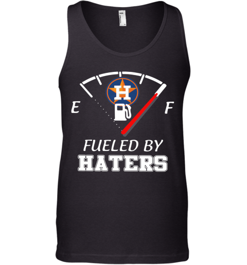 Houston Astros Fueled By Haters Tank Top