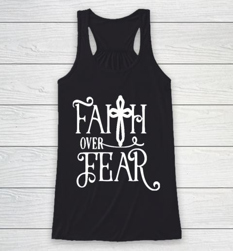 Faith Over Fear Shirts Racerback Tank