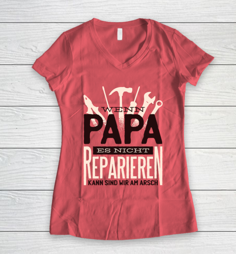 Father S Day Funny Gift Ideas Apparel Dad Repairer Spruch Quote Satz T Shirt Women S V Neck T Shirt Tee For Sports