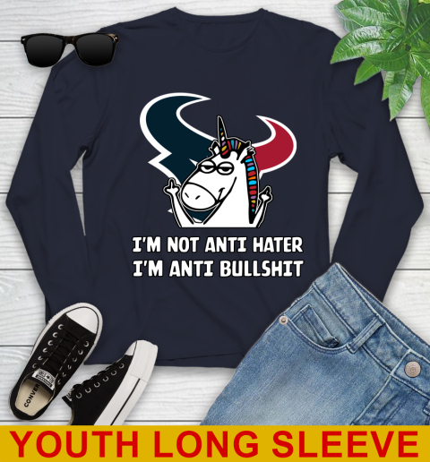 Houston Texans NFL Football Unicorn I'm Not Anti Hater I'm Anti Bullshit Youth Long Sleeve 3