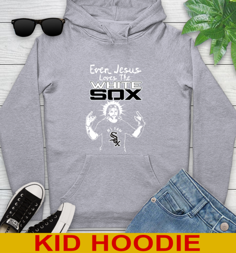Chicago White Sox MLB Baseball Even Jesus Loves The White Sox Shirt Youth Hoodie 7 Chicago White Sox MLB Baseball Even Jesus Loves The White Sox Shirt Youth Hoodie - Image 7