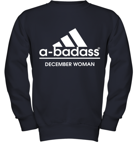 A Badass December Women Are Born In March Youth Sweatshirt