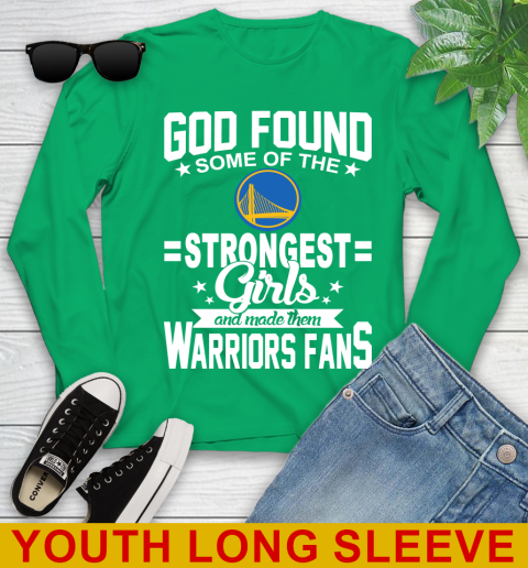 Golden State Warriors NBA Basketball God Found Some Of The Strongest Girls Adoring Fans Youth Long Sleeve 7