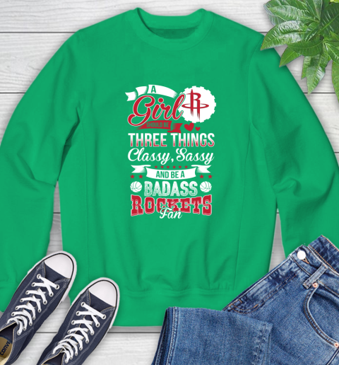 Houston Rockets NBA A Girl Should Be Three Things Classy Sassy And A Be Badass Fan Sweatshirt 7
