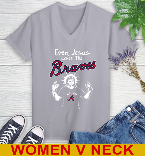 Atlanta Braves MLB Baseball  Even Jesus Loves The Braves Shirt Women's V-Neck T-Shirt 4