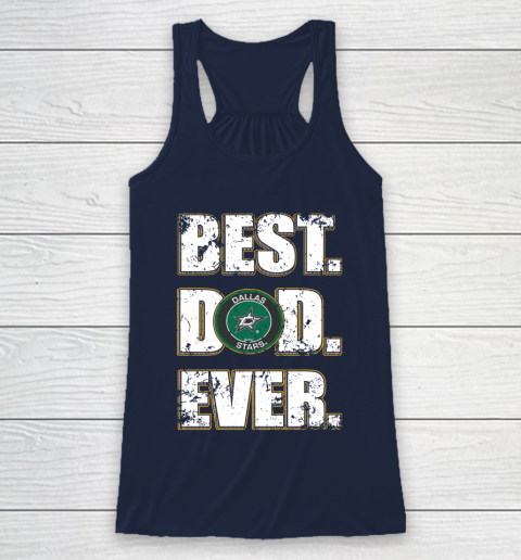 NHL Dallas Stars Hockey Best Dad Ever Family Shirt Racerback Tank 8
