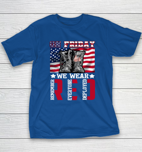 On Friday We Wear Red Remember Everyone Deployed Youth T-Shirt 6