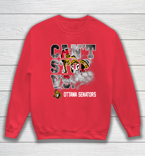 NHL Ottawa Senators Hockey Can't Stop Vs Sweatshirt 7