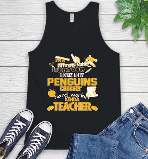 Pittsburgh Penguins NHL I'm A Difference Making Student Caring Hockey Loving Kinda Teacher Tank Top