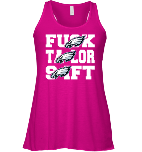 Philadelphia Eagles Fuck Taylor Swift Racerback Tank sl9u philadelphia eagles fuck taylor swift flowy tank 32 front neon pink