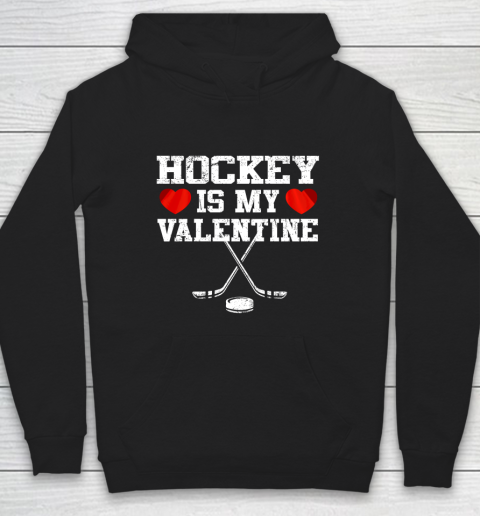 Hockey Is My Valentine Hoodie
