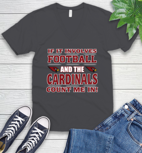 NFL If It Involves Football And The Arizona Cardinals Count Me In Sports V-Neck T-Shirt 5