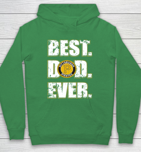 MLB Pittsburgh Pirates Baseball Best Dad Ever Family Shirt Hoodie 5