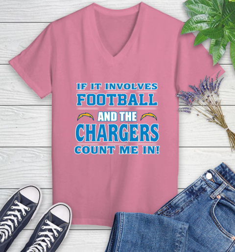 NFL If It Involves Football And The Los Angeles Chargers Count Me In Sports Women's V-Neck T-Shirt 13