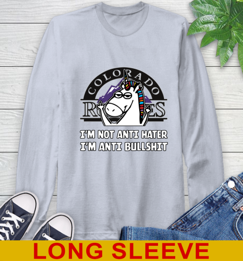 Colorado Rockies MLB Baseball Unicorn I'm Not Anti Hater I'm Anti Bullshit Long Sleeve T-Shirt 6