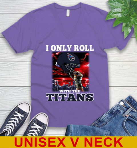 Tennessee Titans NFL Football I Only Roll With My Team Sports V-Neck T-Shirt 8