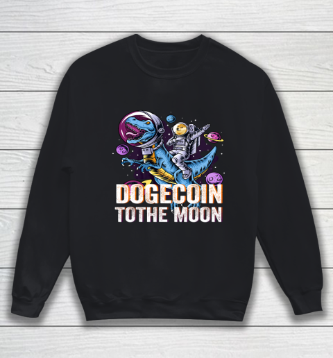Dogecoin To The Moon T rex Cryptocurrency Sweatshirt