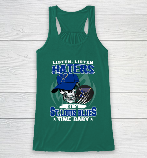 Listen Haters It is BLUES Time Baby NHL Racerback Tank 5