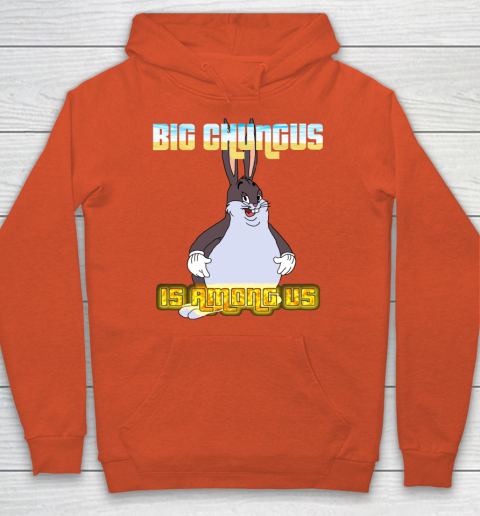 Big Chungus Is Among us shirt Hoodie 3