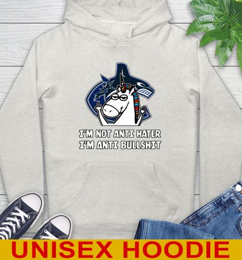 Vancouver Canucks NHL Hockey Unicorn I'm Not Anti Hater I'm Anti Bullshit Hoodie 12