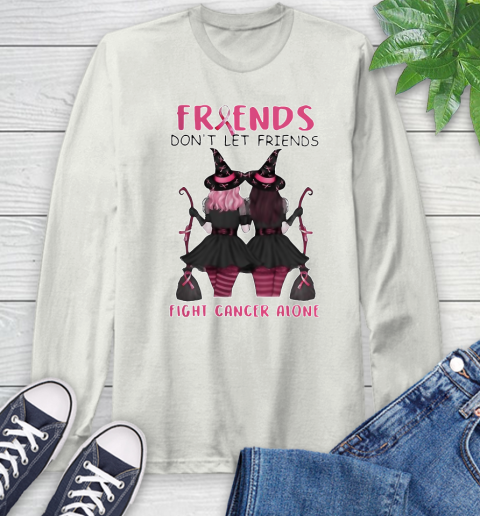 Friends dont let friends fight cancer alone breast cancer awareness witch Halloween Long Sleeve T-Shirt