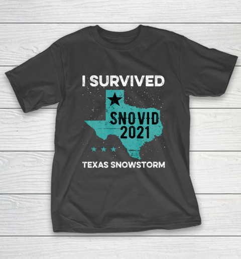 I Survived Snovid 2021 Texas Snowstorm Texas Strong T-Shirt