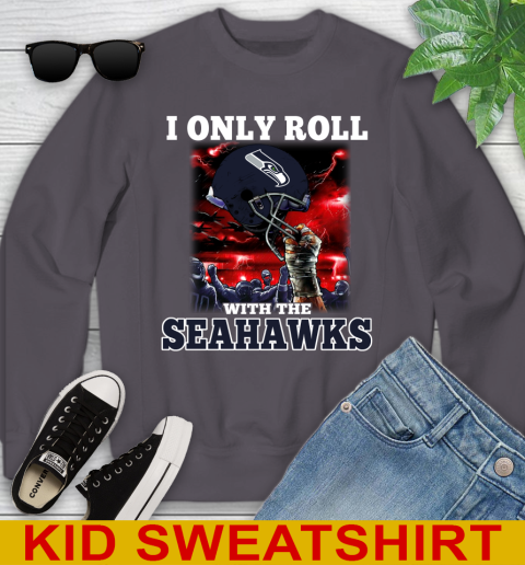 Seattle Seahawks NFL Football I Only Roll With My Team Sports Youth Sweatshirt 5