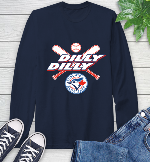 MLB Toronto Blue Jays Dilly Dilly Baseball Sports Long Sleeve T-Shirt 4
