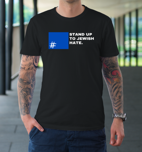 Stand Up To Jewish Hate Blue Square Support Israel T-Shirt