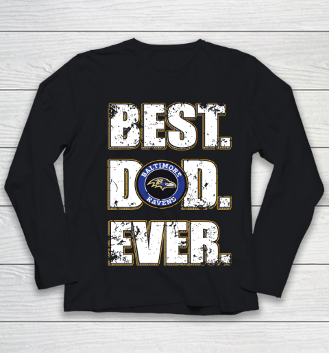 NFL Baltimore Ravens Football Best Dad Ever Family Shirt Youth Long Sleeve
