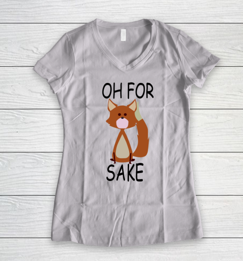 Oh For Fox Sake Women's V-Neck T-Shirt