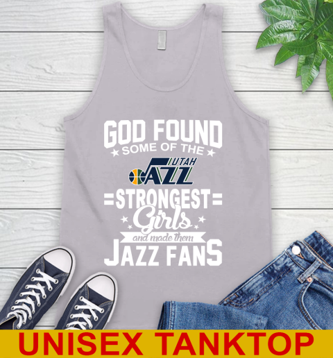 Utah Jazz NBA Basketball God Found Some Of The Strongest Girls Adoring Fans Tank Top 3