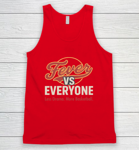 Indiana Fever vs Everyone Less Drama More Basketball Tank Top 4