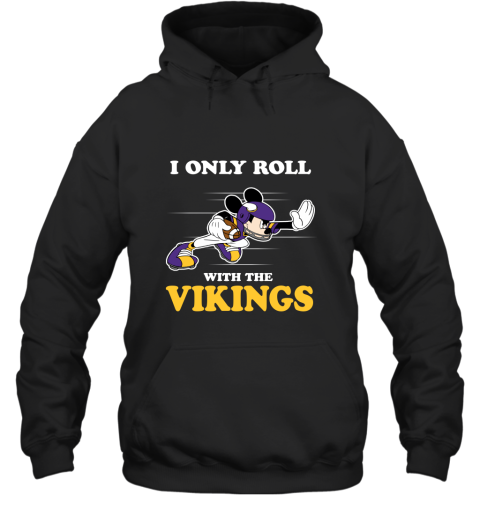 NFL Mickey Mouse I Only Roll With Minnesota Vikings Hoodie