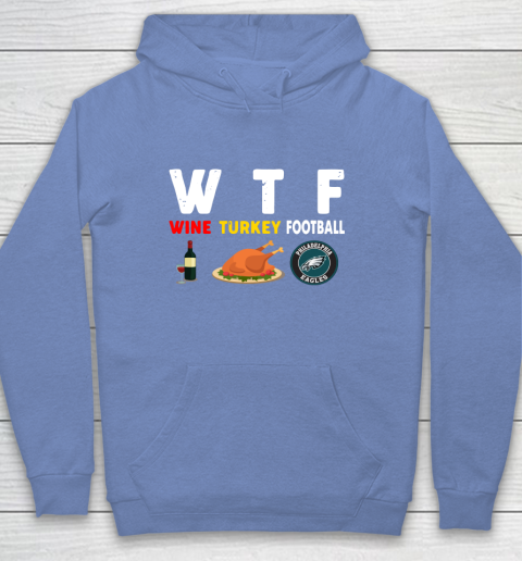 Philadelphia Eagles Giving Day WTF Wine Turkey Football NFL Youth Hoodie 8